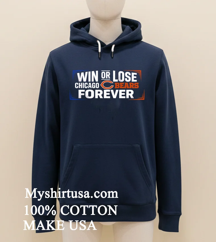 Win Or Lose Chicago Bears Forever Shirt - navy-shirt Win Or Lose Chicago Bears Forever Shirt Navy Shirt 1