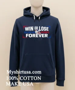 Win Or Lose New England Patriots Forever Shirt Navy Shirt 1