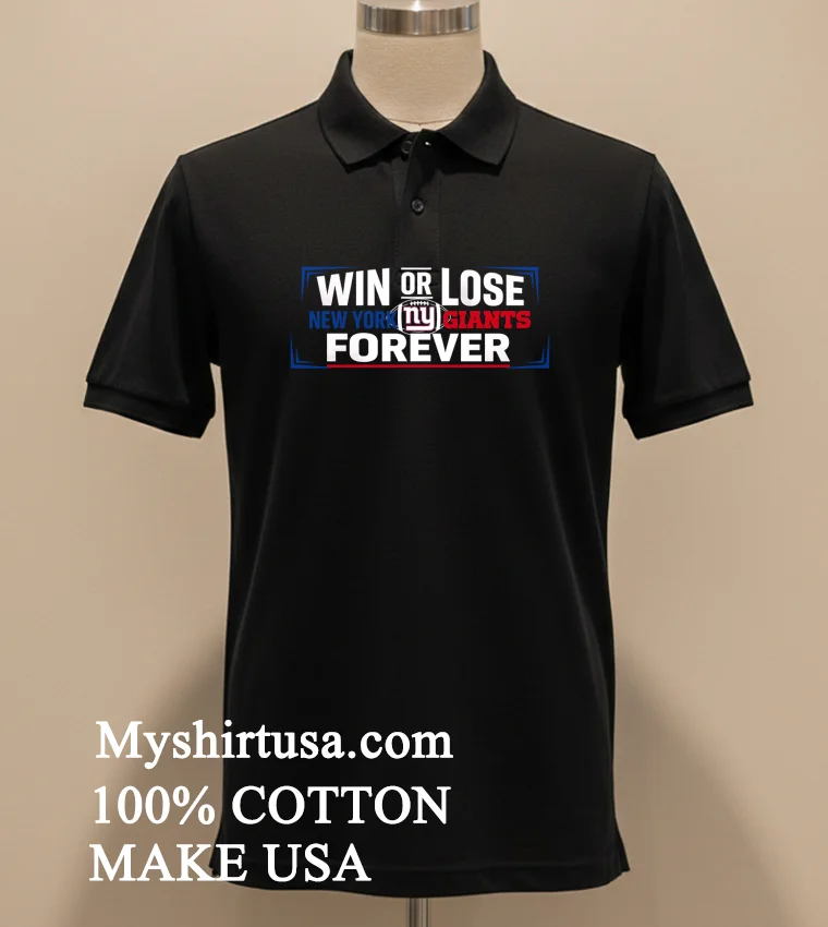 Win Or Lose New York Giants Forever Shirt - balck-shirt Win Or Lose New York Giants Forever Shirt Balck Shirt 2