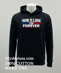 Win Or Lose New York Giants Forever Shirt Balck Shirt