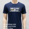 Win Or Lose Pittsburgh Steelers Forever Shirt Navy Shirt