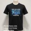 Win Or Lose Tampa Bay Rays Forever Shirt Balck Shirt 1
