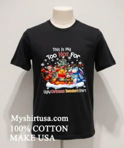 Winnie The Pooh This Is Too Hot For My Christmas Shirt