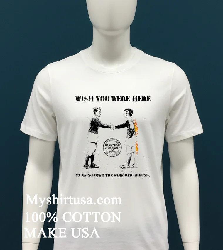 Wish You Were Here Running Over The Same Old Ground Vintage Shirt White T Shirt 1