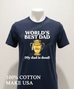 World S Best Dad Urn Forever With Me My Dad Is Dead funny america t-shirts