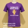 Worlds Best Dad Urn Forever With Me My Dad Is Dead Shirt Purple Shirt