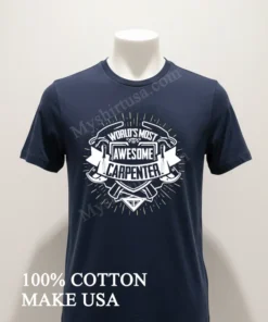 World S Most Awesome Carpenter Logo funny america t-shirts