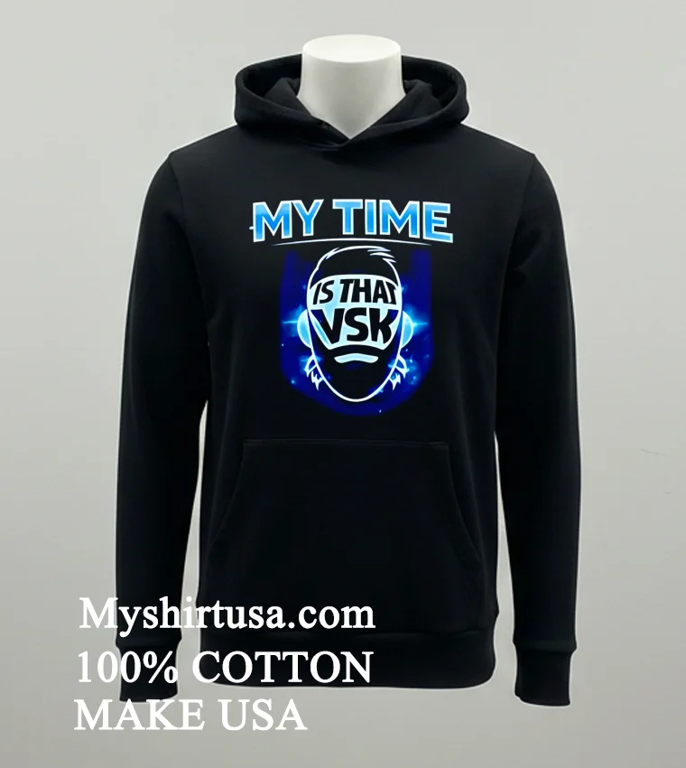 Wwe My Time Is That Vsk Shirt Balck Shirt