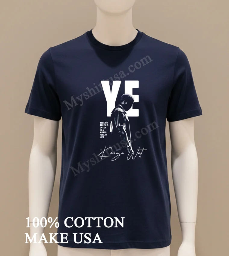 Ye Kanye West Signature funny america t-shirts - navy-shirt Ye Kanye West Signature Shirt Navy Shirt