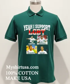 Yeah I Support Lgbt Lampard Gerrard Beckham Terry Shirt