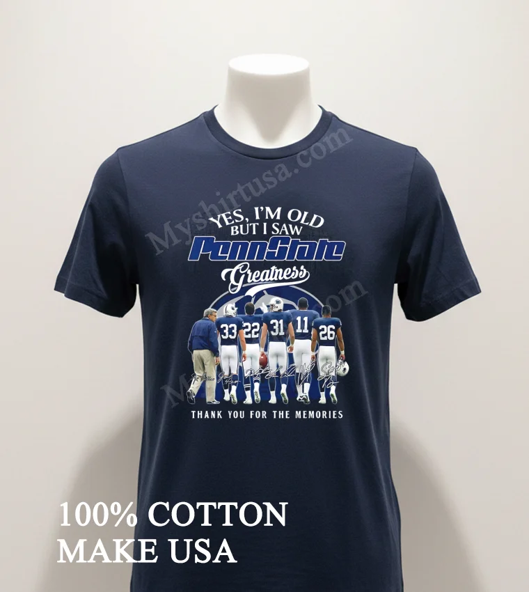 Yes I Am Old But I Saw Penn State Greatness Memories funny america t-shirts - navy-shirt Yes I Am Old But I Saw Penn State Greatness Memories Shirt Navy Shirt 1
