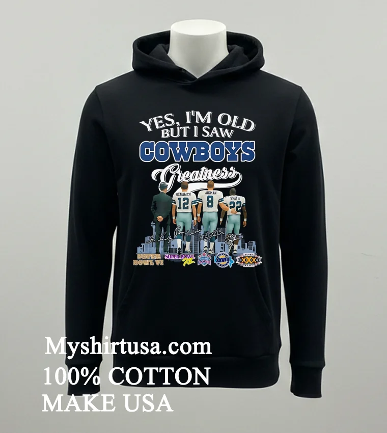 Yes Im Old But I Saw Dallas Cowboys Greatness Signature Shirt Balck Shirt