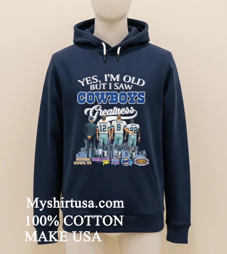 Yes Im Old But I Saw Dallas Cowboys Greatness Signature Shirt Navy Shirt 1