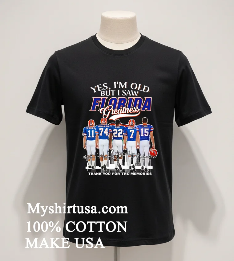 Yes Im Old But I Saw Florida Greatness Thank You For The Memories Shirt Balck Shirt 1