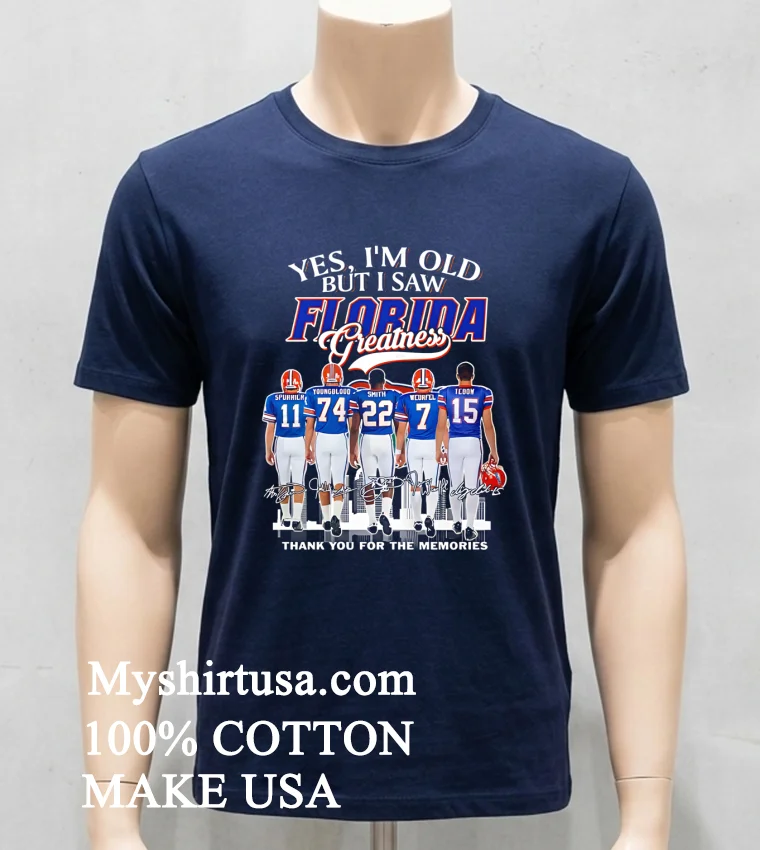 Yes Im Old But I Saw Florida Greatness Thank You For The Memories Shirt Navy Shirt