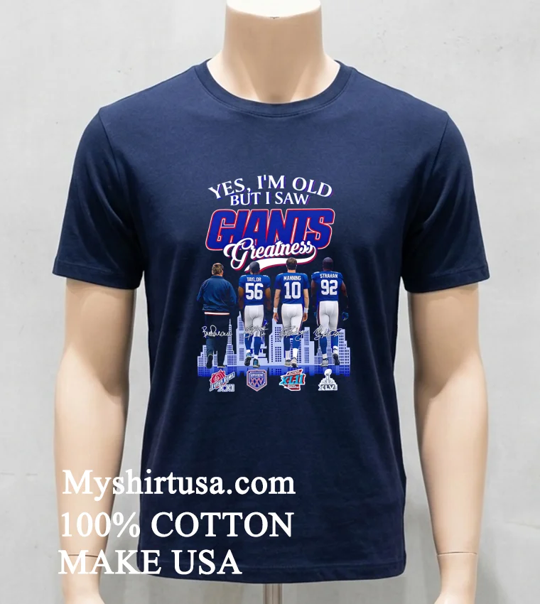 Yes Im Old But I Saw Giants Greatness Shirt Navy Shirt