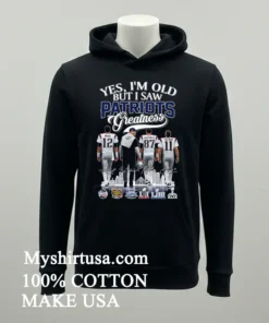 Yes Im Old But I Saw Patriots Greatness Shirt Balck Shirt