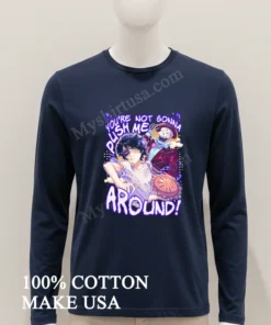 You’re Not Gonna Push Me Around Skeleton Pie funny america t-shirts