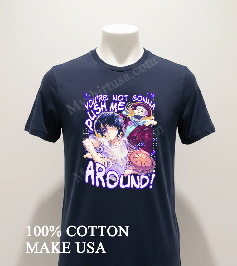You’re Not Gonna Push Me Around Skeleton Pie funny america t-shirts - navy-shirt Youre Not Gonna Push Me Around Skeleton Pie Shirt Navy Shirt 1