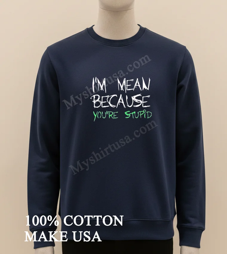 Zayn Malik Im Mean Because Your Stupid Shirt Long Sleve Shirt